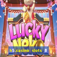 h5.casino slots 8 paga mesmo